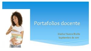 Portafolios docente Marisa Ysunza Brea Septiembre de 2011