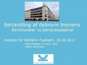 Behandling af delirium tremens Barbiturater vs benzodiazepiner Selskab