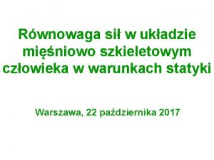 Rwnowaga si w ukadzie miniowo szkieletowym czowieka w