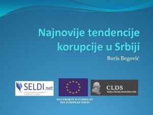 Najnovije tendencije korupcije u Srbiji Boris Begovi THIS