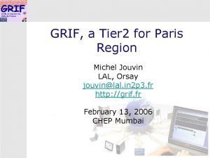 GRIF a Tier 2 for Paris Region Michel