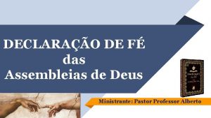 DECLARAO DE F das Assembleias de Deus Ministrante