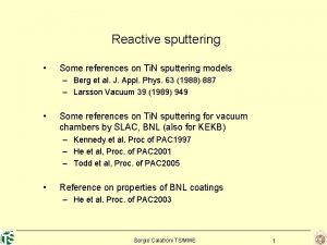 Reactive sputtering Some references on Ti N sputtering