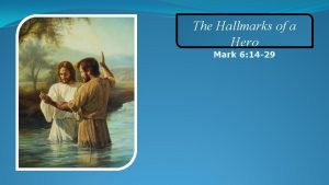 The Hallmarks of a Hero Mark 6 14