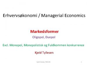 Erhvervskonomi Managerial Economics Markedsformer Oligopol Duopol Excl Monopol