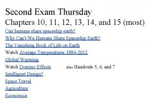 Second Exam Thursday Chapters 10 11 12 13