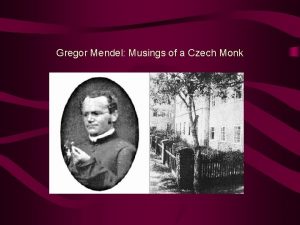 Gregor Mendel Musings of a Czech Monk Darwins