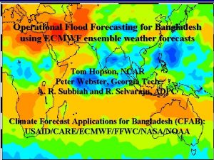 Operational Flood Forecasting for Bangladesh using ECMWF ensemble