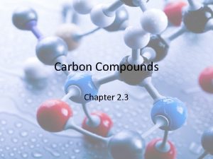 Section 2-3 carbon compounds