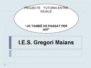 PROJECTE TUTORIA ENTRE IGUALS JO TAMB HE PASSAT