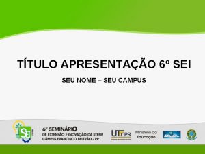 TTULO APRESENTAO 6 SEI SEU NOME SEU CAMPUS