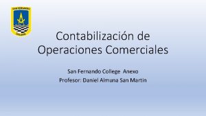 Contabilizacin de Operaciones Comerciales San Fernando College Anexo