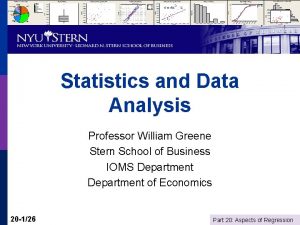 Statistics and Data Analysis Professor William Greene Stern