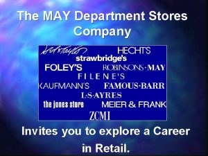 The MAY Department Stores Company Invites you to