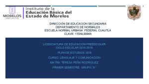 DIRECCIN DE EDUCACIN SECUNDARIA DEPARTAMENTO DE NORMALES ESCUELA