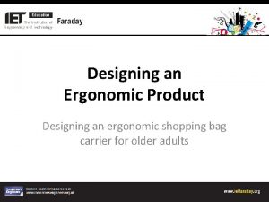 Designing an Ergonomic Product Designing an ergonomic shopping