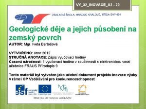 VY32INOVACEA 2 20 Geologick dje a jejich psoben