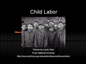 Child Labor Photos by Lewis Hine From National