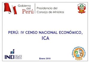 PER IV CENSO NACIONAL ECONMICO ICA Enero 2010