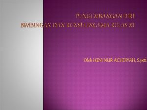 PENGEMBANGAN DIRI BIMBINGAN DAN KONSELING SMA KELAS XI