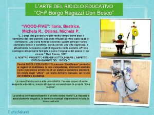 LARTE DEL RICICLO EDUCATIVO CFP Borgo Ragazzi Don