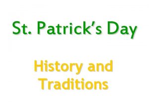 St Patricks Day History and Traditions Who was
