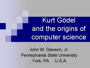 Kurt Gdel and the origins of computer science