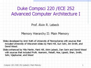 Duke Compsci 220 ECE 252 Advanced Computer Architecture