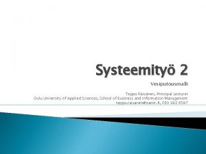 Systeemity 2 Vesiputousmalli Teppo Risnen Principal Lecturer Oulu