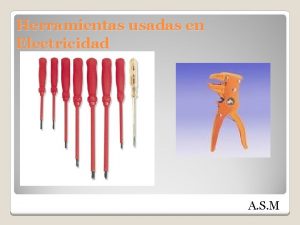 Herramientas usadas en Electricidad A S M Homologacin