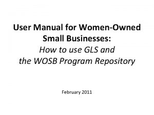 User Manual for WomenOwned Small Businesses How to
