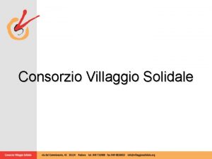 Consorzio Villaggio Solidale mission Un consorzio di scopo