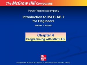 Power Point to accompany Introduction to MATLAB 7