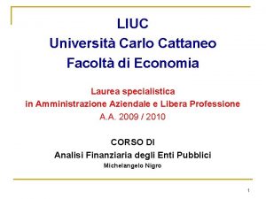LIUC Universit Carlo Cattaneo Facolt di Economia Laurea