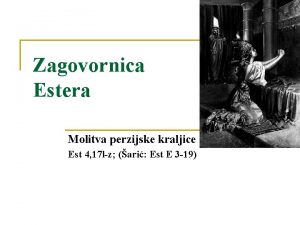 Zagovornica Estera Molitva perzijske kraljice Est 4 17