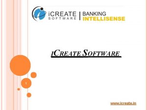 ICREATE SOFTWARE 1 www icreate in CONTENTS INTRODUCTION