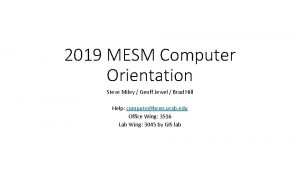 2019 MESM Computer Orientation Steve Miley Geoff Jewel