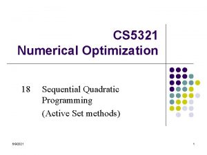 CS 5321 Numerical Optimization 18 692021 Sequential Quadratic