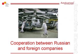 Cooperation between Russian and foreign companies Cooperation forms