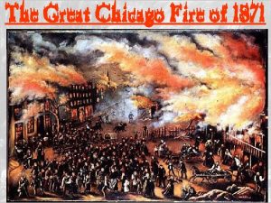 The Great Chicago Fire of 1871 Chicago before