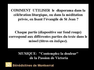 COMMENT UTILISER le diaporama dans la clbration liturgique