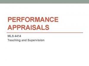 PERFORMANCE APPRAISALS MLS 4414 Teaching and Supervision Performance