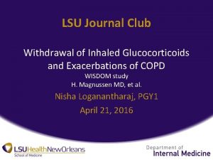 LSU Journal Club Withdrawal of Inhaled Glucocorticoids and