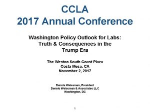 CCLA 2017 Annual Conference Washington Policy Outlook for