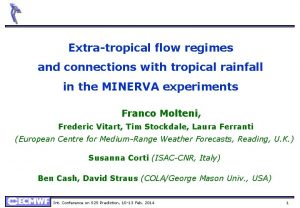 Extratropical flow regimes and connections with tropical rainfall