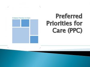 Preferred priorities for care