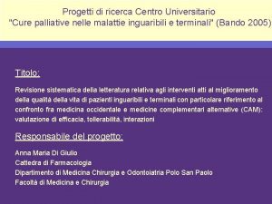 Progetti di ricerca Centro Universitario Cure palliative nelle