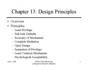 Chapter 13 Design Principles Overview Principles Least Privilege