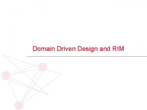 Domain Driven Design and RIM Introduction RIMResistance is