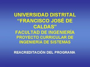 UNIVERSIDAD DISTRITAL FRANCISCO JOS DE CALDAS FACULTAD DE